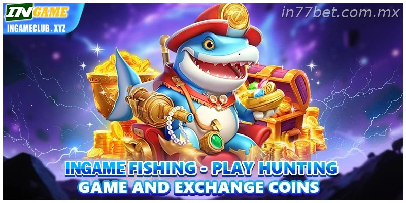 77BET Fishing – Play Hunting Game and Exchange Coins