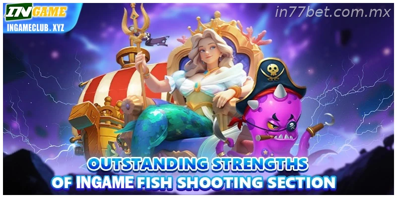 Outstanding strengths of 77BET Fishing section