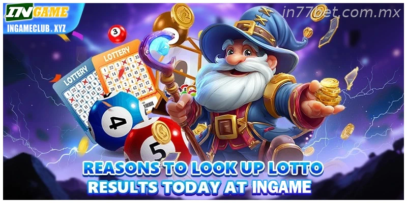 Reasons to look up lotto results today at 77BET