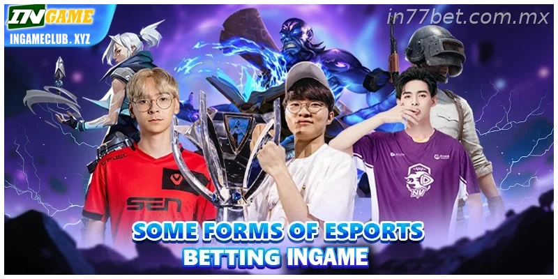 Some forms of esports betting 77BET