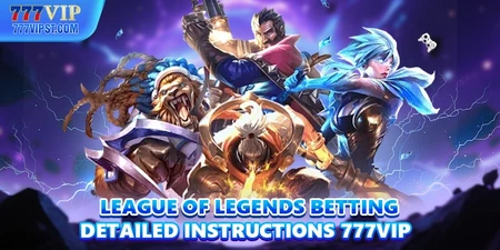 League Of Legends Betting Detailed Instructions 77BET